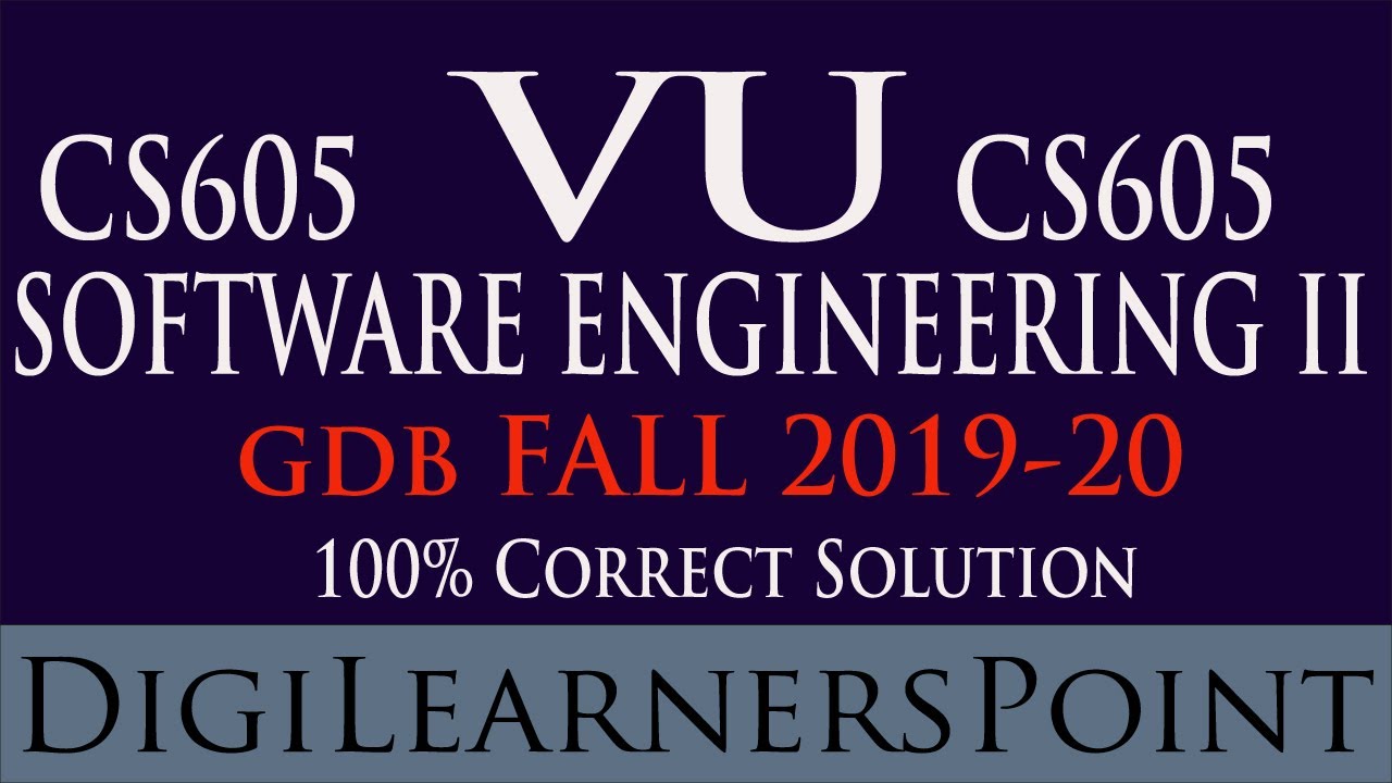 Solution of CS605 GDB Fall 2019-20|Complete Guideline|Digilearnerspoint