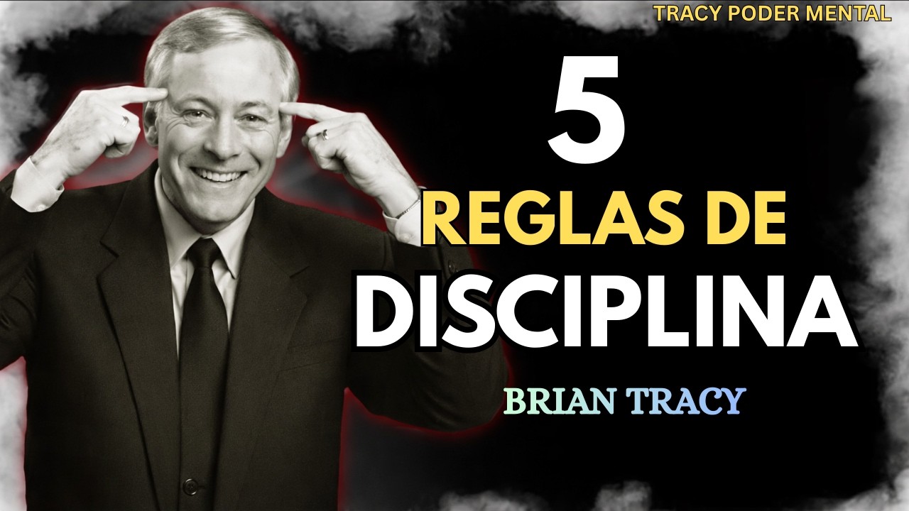 5 Reglas para Construir la Autodisciplina Diaria | Motivación Brian Tracy