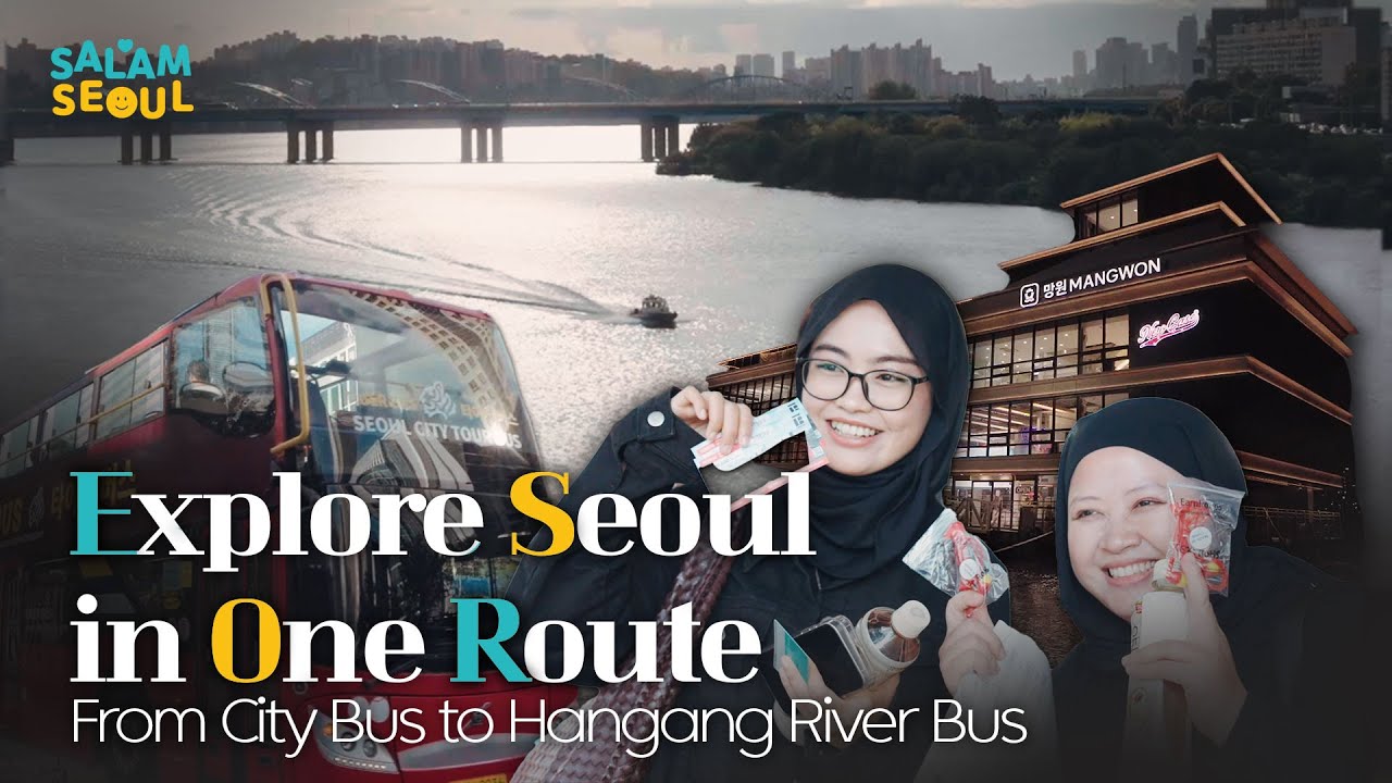Explore Seoul in One Route | Han River Bus Tour with Ambassadors  #SeoulVibes#seoultravel#kculture