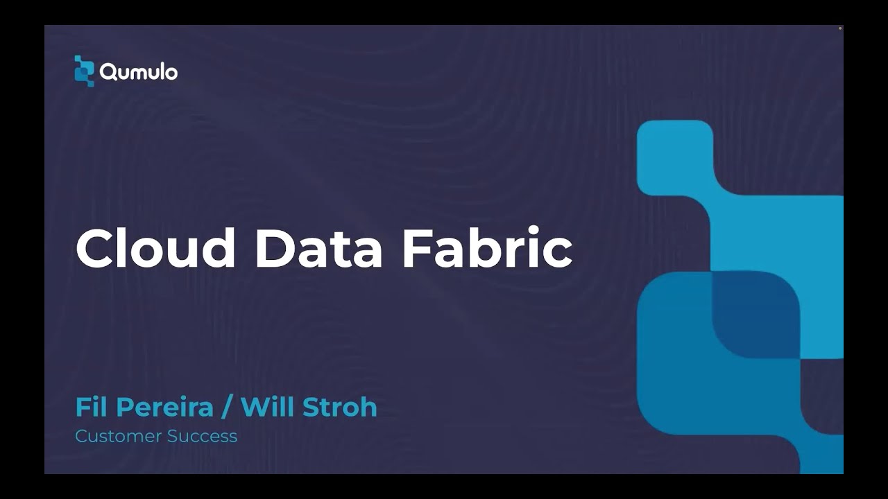 Qumulo Customer Webinar - Cloud Data Fabric