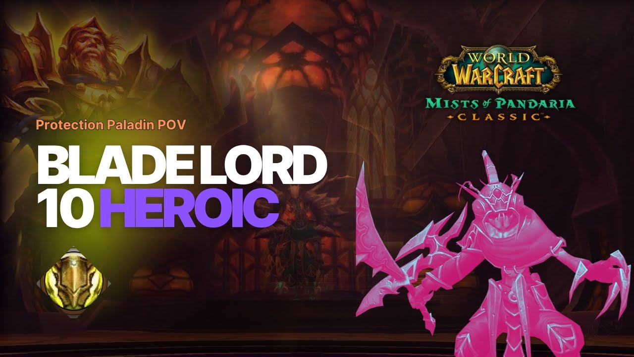 WoW MoP Classic | Blade Lord Tayak 10 HC | Prot Pala POV | Garis Keras Guild