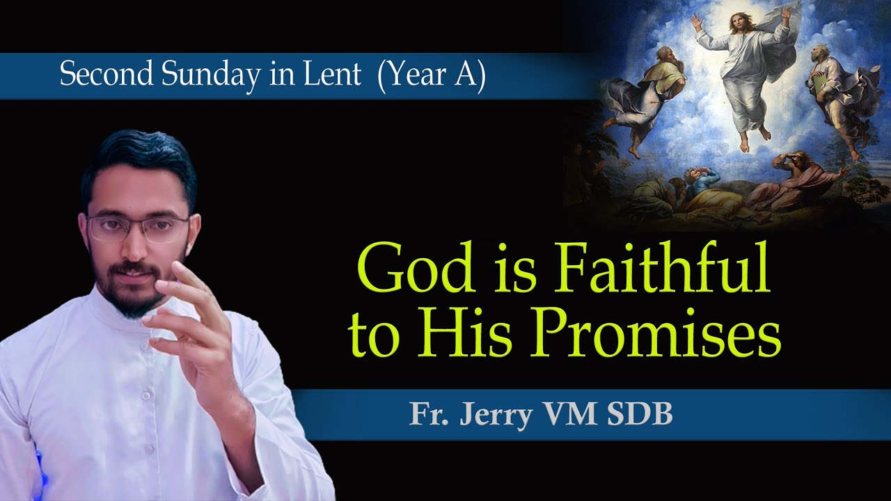 God is always faithful to His Promises: Homily for Second Sunday in Lent (Year-A) || Fr Jerry VM SDB