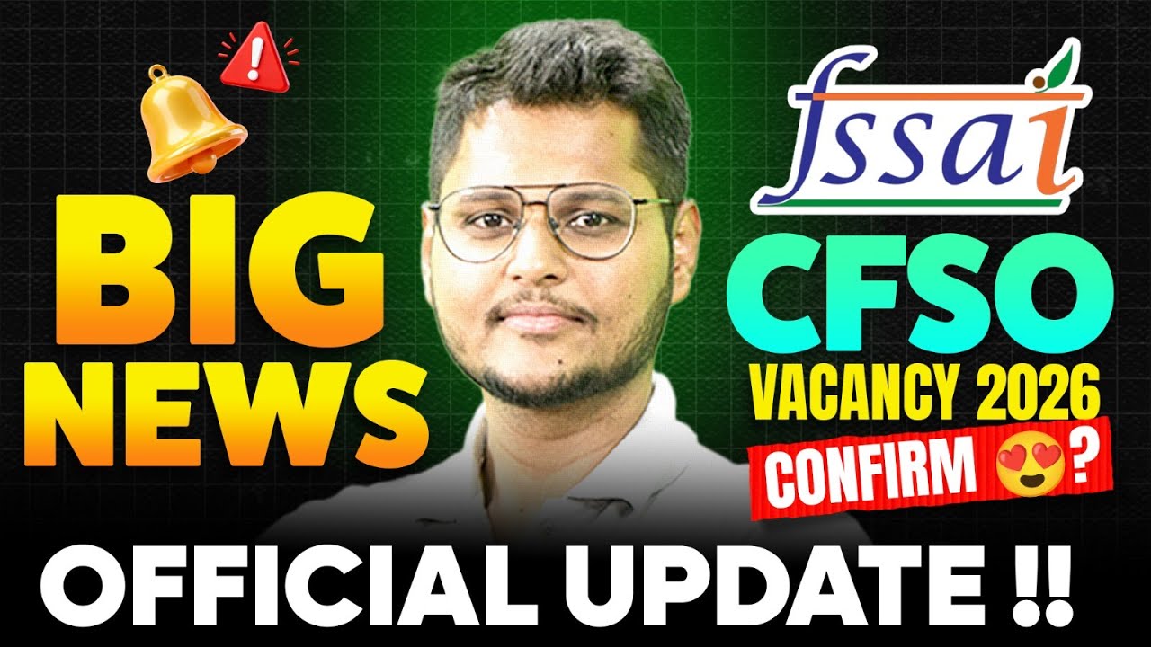FSSAI CFSO Vacancy Official Update | FSSAI CFSO Vacancy 2026 | FSAAI CFSO Vacancy Out | Sandeep Sir