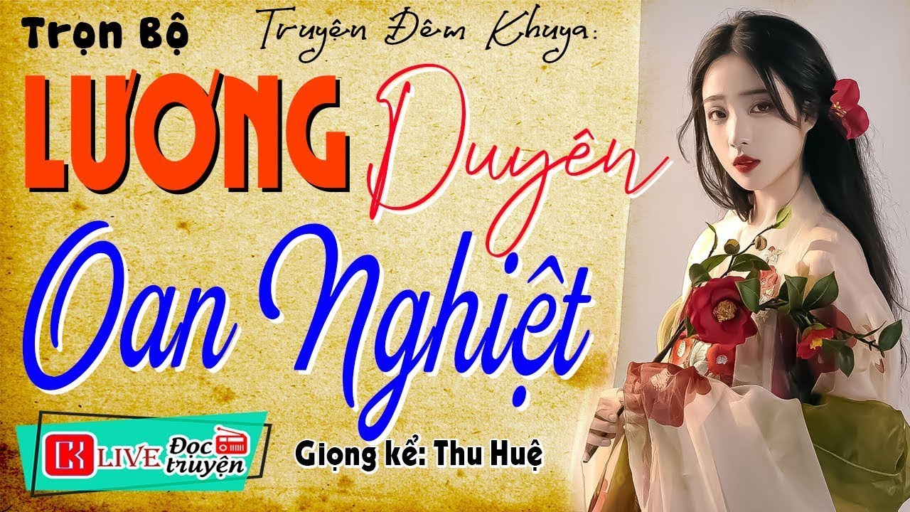 Cả xóm nghe phê nức nở LƯƠNG DUYÊN OAN NGHIỆT   Full tiểu thuyết thực tế Việt Nam 2024 #mcthuhue