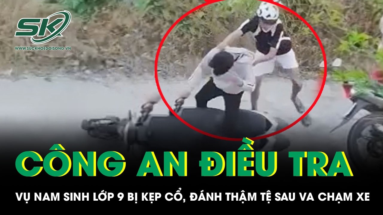 Điều tra vụ nam sinh lớp 9 bị kẹp cổ, đánh thậm tệ sau va chạm giao thông ở Tây Ninh
