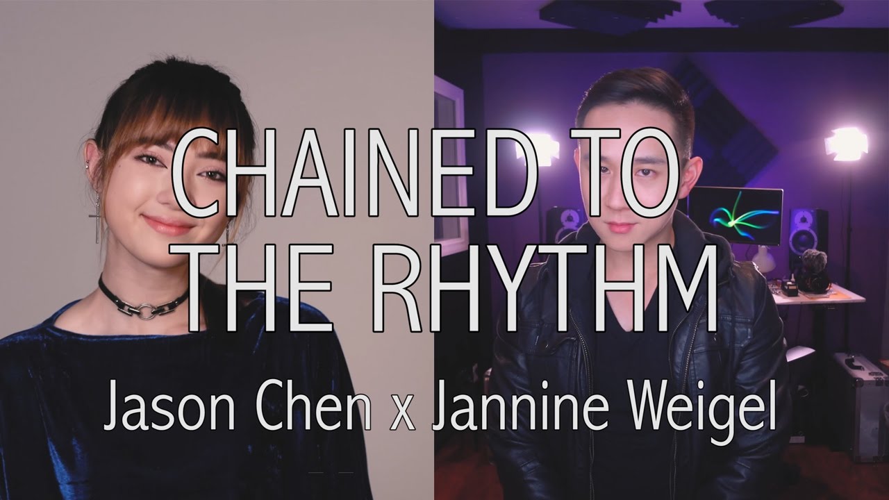 Katy Perry - Chained To The Rhythm cover by Jannine Weigel, Jason Chen