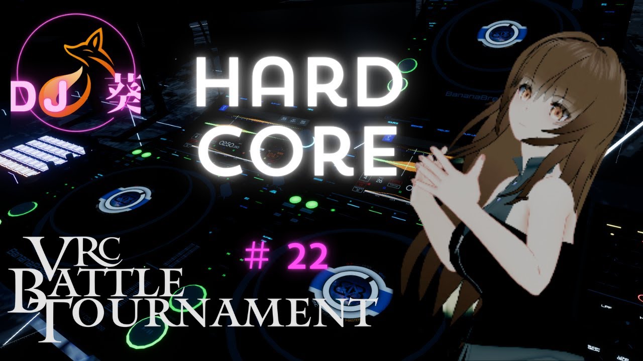 『VRDJ』Hardcore MIX 　2025-5-25 　　DJ 葵 in VRChat