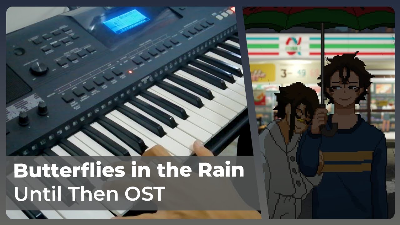 Until Then OST | Butterflies in the Rain | Piano Cover