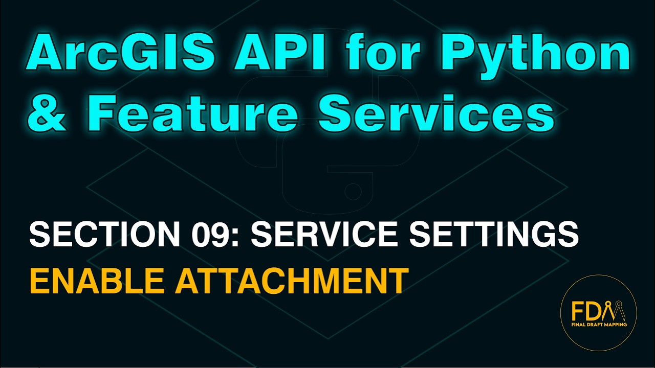Enable Attachments for Feature Layers & Tables in ArcGIS Online with the ArcGIS API for Python
