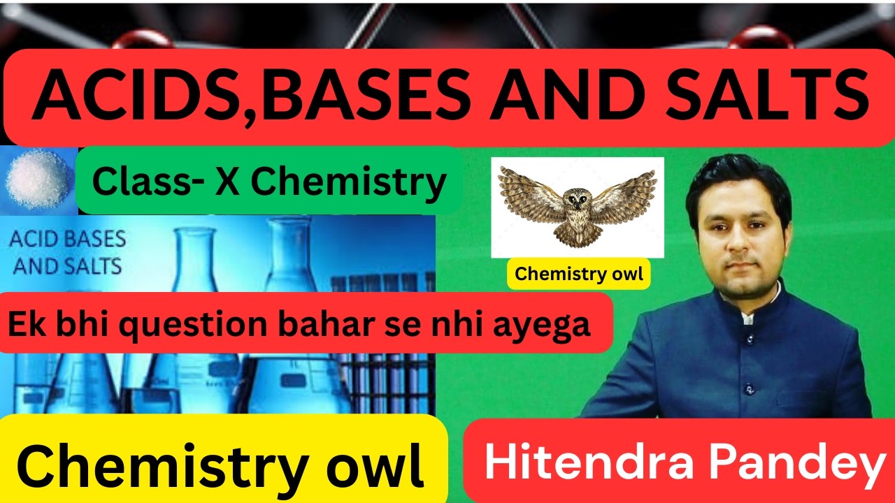Acid base and Salts Class 10-Chemistry 🔥🔥  || Hitendra pandey Chemistry Owl🔥🔥🔥🔥🔥