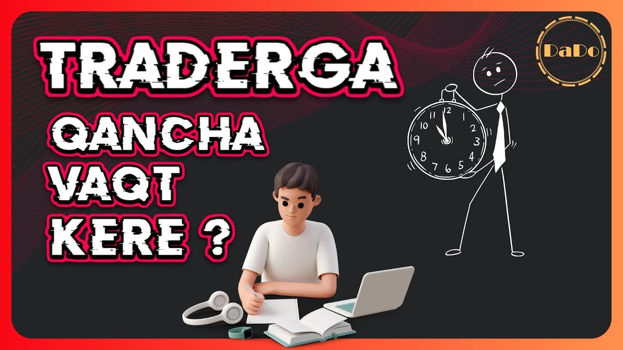 ⚫️ Trading Yo'li, Trader Bo'lish Uchun Qancha Vaqt Kerak? | DaDo | #dadotrader