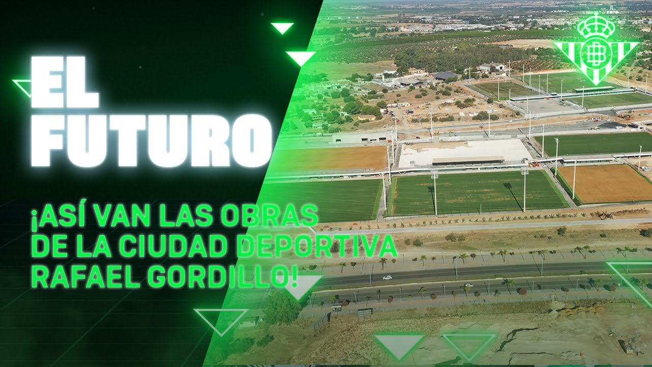 ¡Así avanzan las obras de la Ciudad Deportiva Rafael GORDILLO! 👷‍♂️🚧🔝 | Real BETIS Balompié