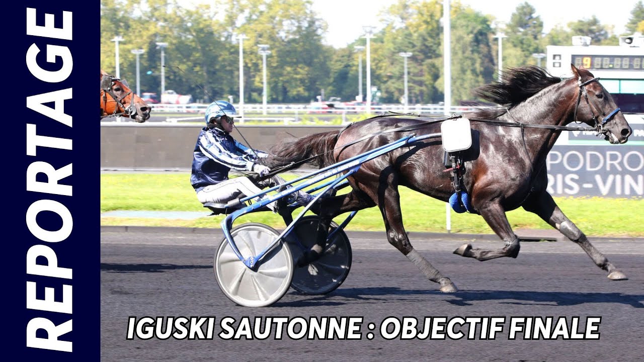 FINALE DU GRAND NATIONAL DU TROT : IGUSKI SAUTONNE, DANS LA BONNE FOULÉE