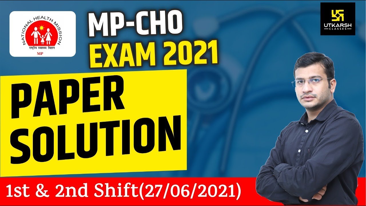 MP CHO Exam - 2021 | MP-CHO Paper Solution | First & Second shift Paper Solution | By Siddharth Sir