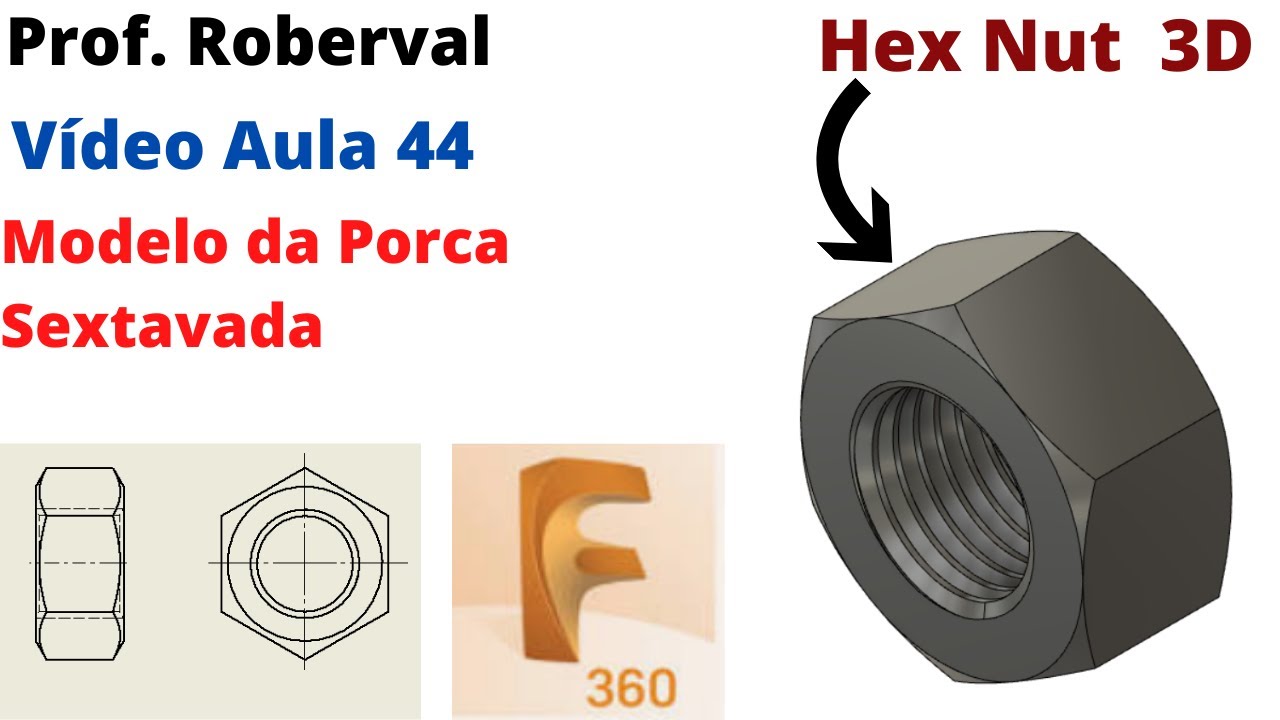 Aula 44 - Modelo 3D da Porca Sextavada no Fusion 360.