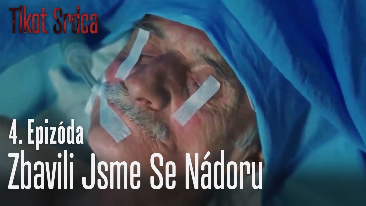 Zbavili jsme se n&aacute;doru - Tlkot Srdca 4. Epiz&oacute;da