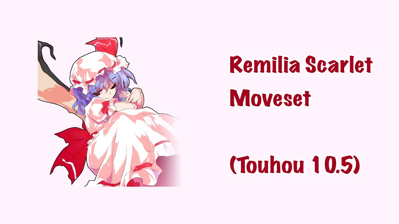 (Touhou 10.5) Remilia Scarlet Movelist (REMASTERED)