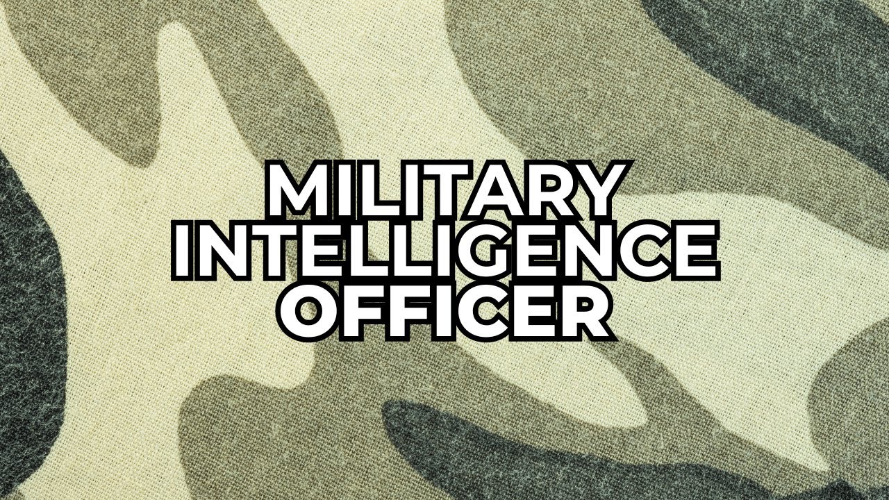 Military Intelligence Officer - Job Summary