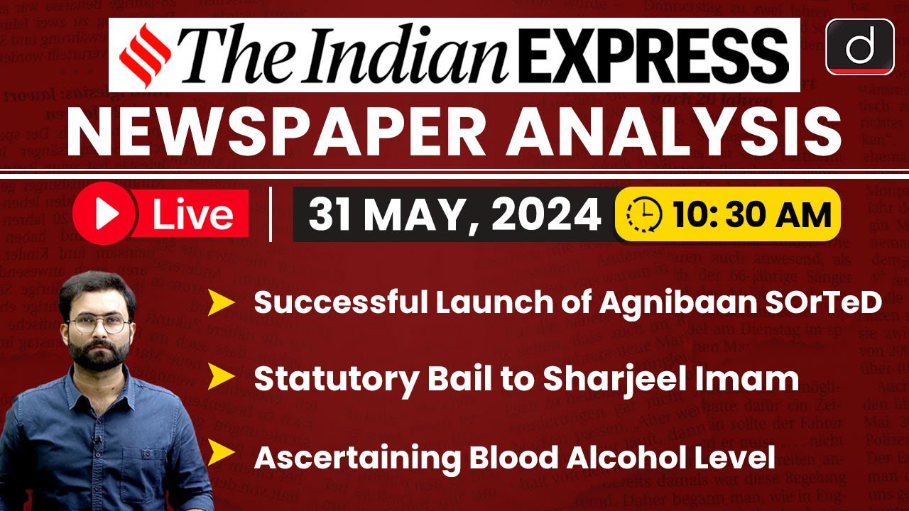 LIVE Newspaper Analysis | The Indian Express | 31 MAY 2024 | Drishti IAS English