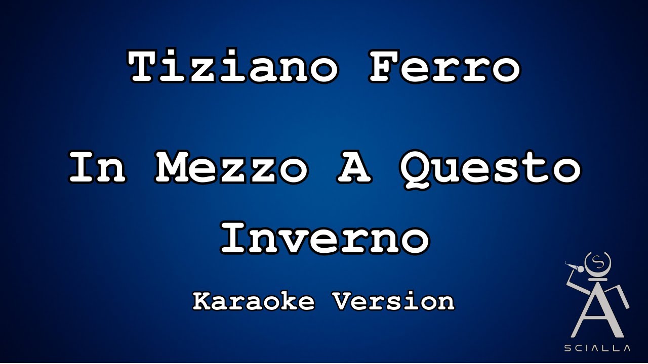 Tiziano Ferro - In Mezzo A Questo Inverno (KARAOKE)