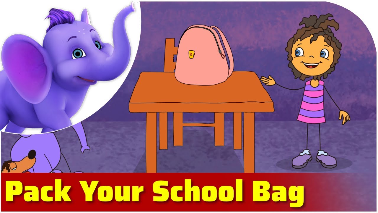 Pack Your School Bag Song