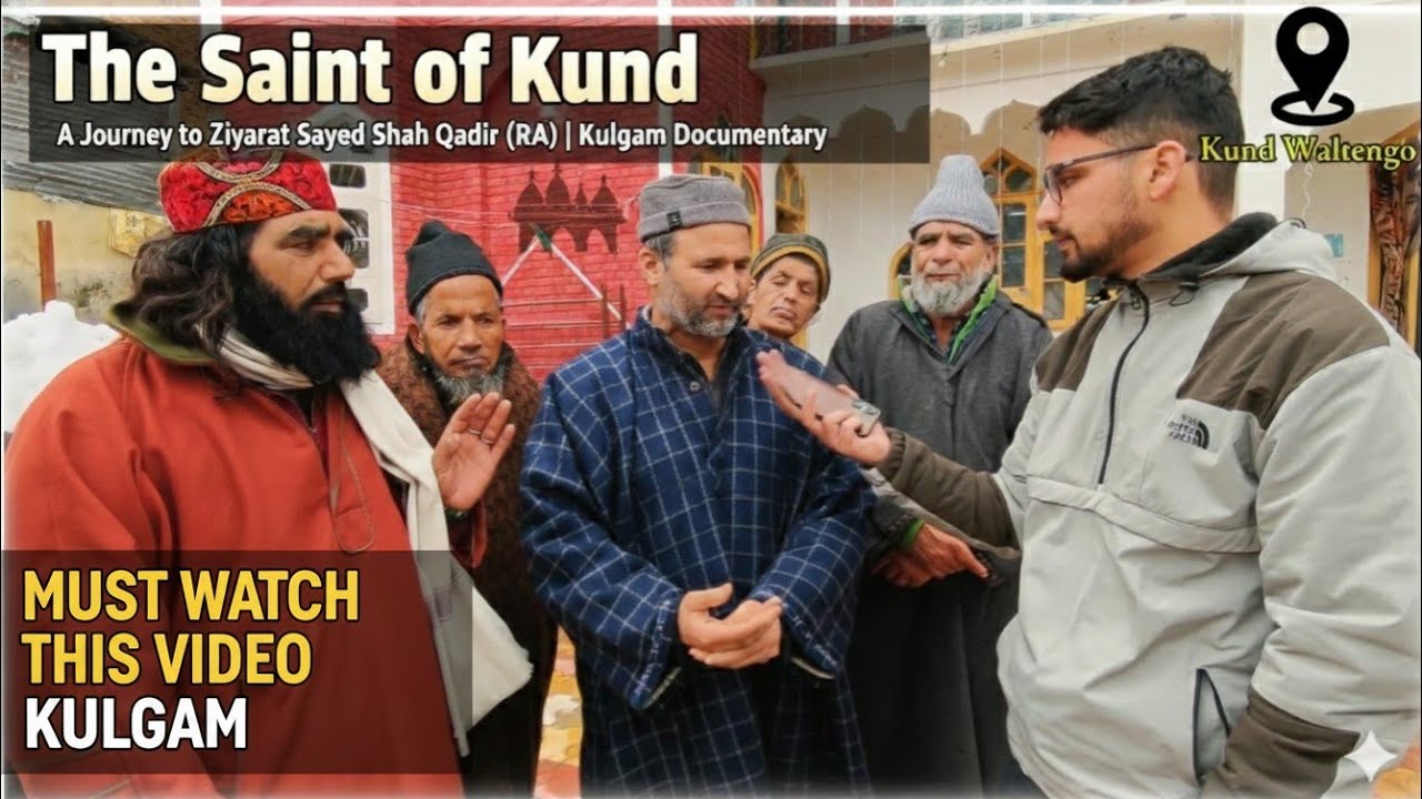The Saint of Kund: A Journey to Ziyarat Sayed Shah Qadir (RA) | Kulgam Documentary