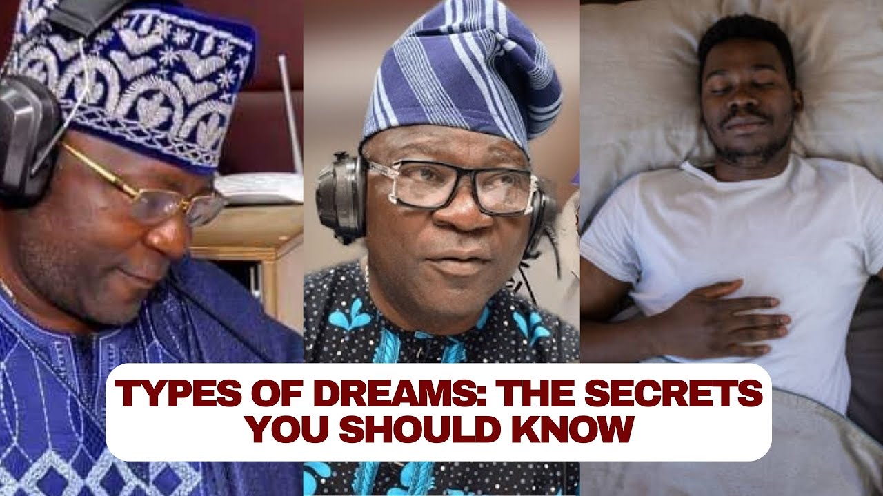 Kola Olootu: 3 types of dreams (Ala)  what you should do before it takes your LIFE