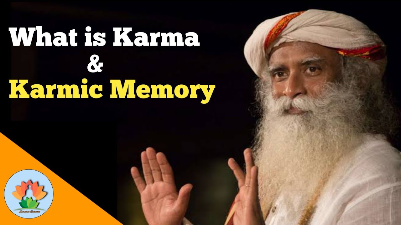 What is Karma in Hinduism | Sadguru on Karma and Karmic Memory | Spiritual Evolution