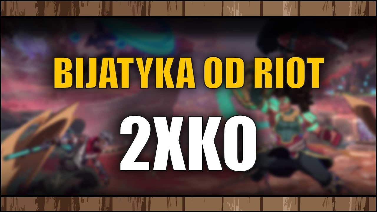 2XKO - Bijatyka od Riot Games