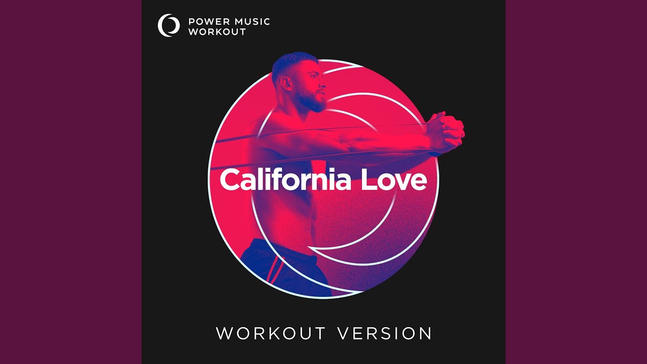 California Love (Extended Workout Version 128 BPM)