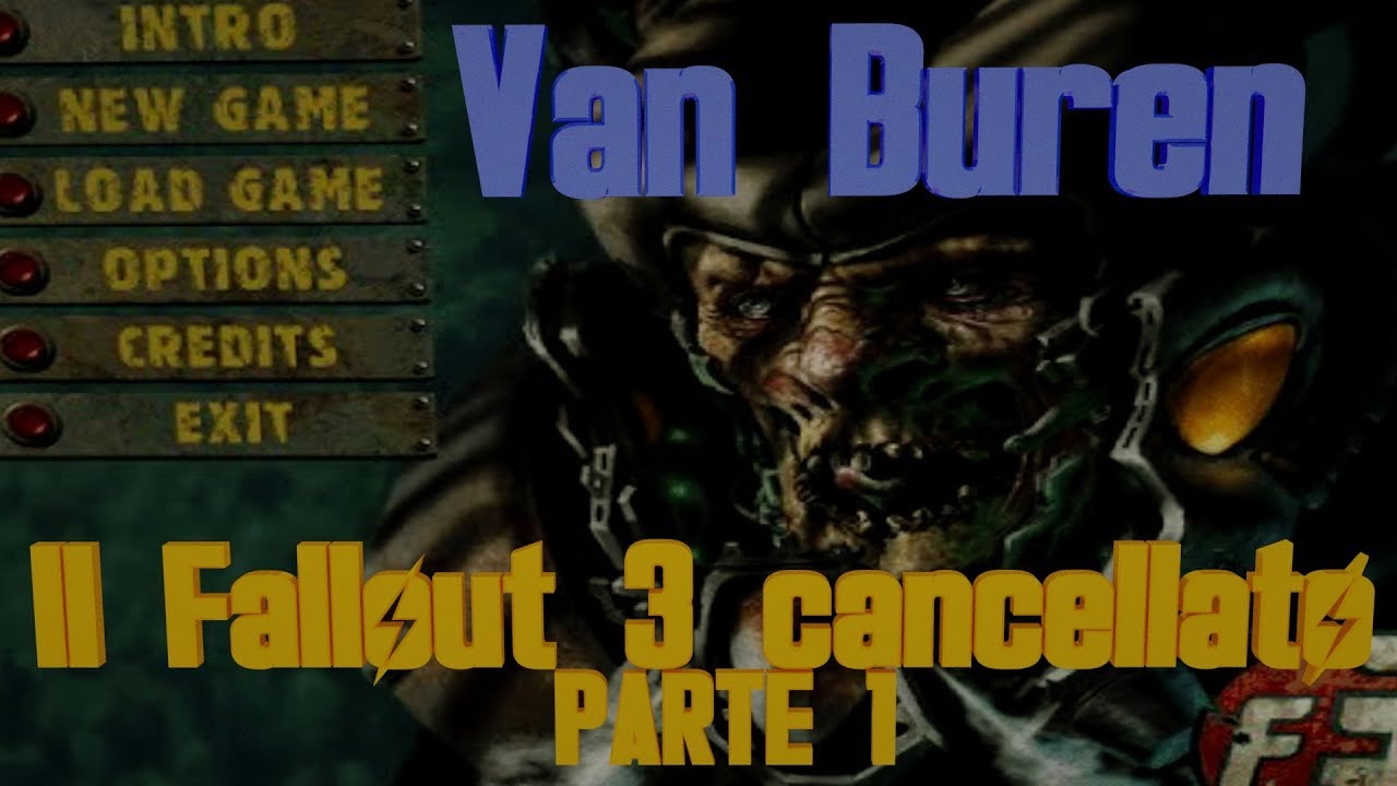 Van Buren - Il Fallout 3 cancellato (LORE completa, parte 1)