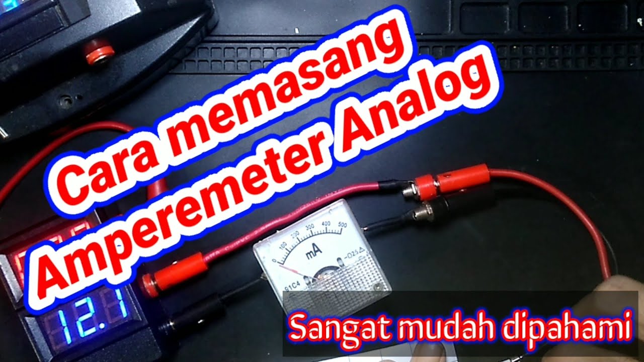 Cara memasang Amperemeter analog | How to install Amperemeter