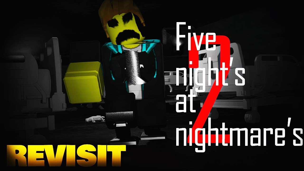 Five Night's at Nightmare's 2 Revisit