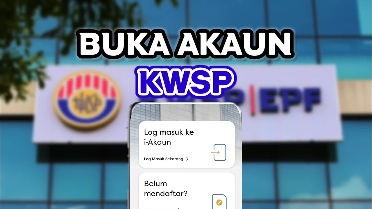 Cara Buka Akaun KWSP Secara Online | i-Akaun