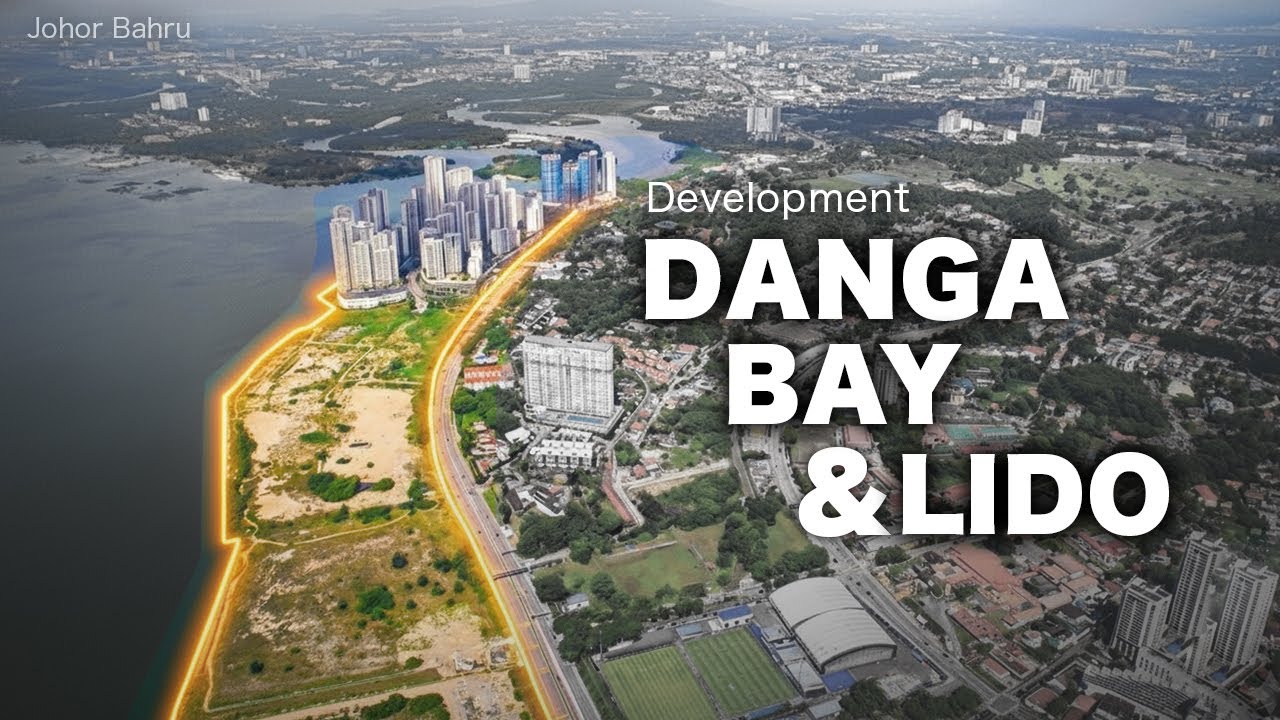 The Future of JB’s Coastline: Danga Bay & Lido Beach (Development Dec'25)