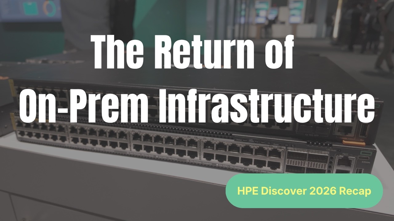 HPE Discover 2026 Recap: Agentic AI and the Return of On-Prem