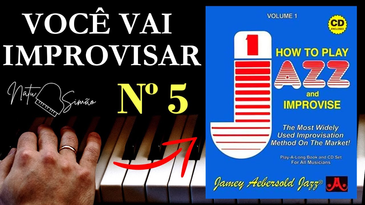 COMO IMPROVISAR NO JAZZ EM QUALQUER INSTRUMENTO PARTE 5 | POR NATU SIM&Atilde;O