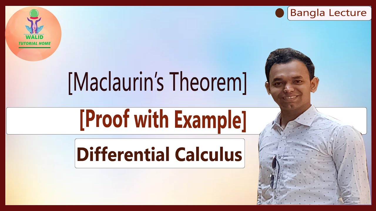 [14] Maclaurin's Theorem | Proof With Example | Walid Tutorial Home | Bangla Lecture