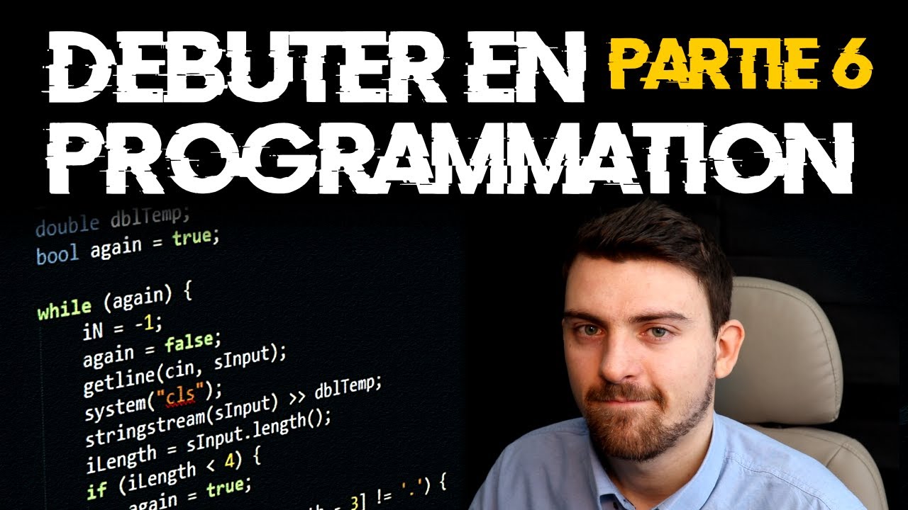 DÉBUTER EN PROGRAMMATION [PARTIE 6 : STRUCTURES DU LANGAGE C P.2]