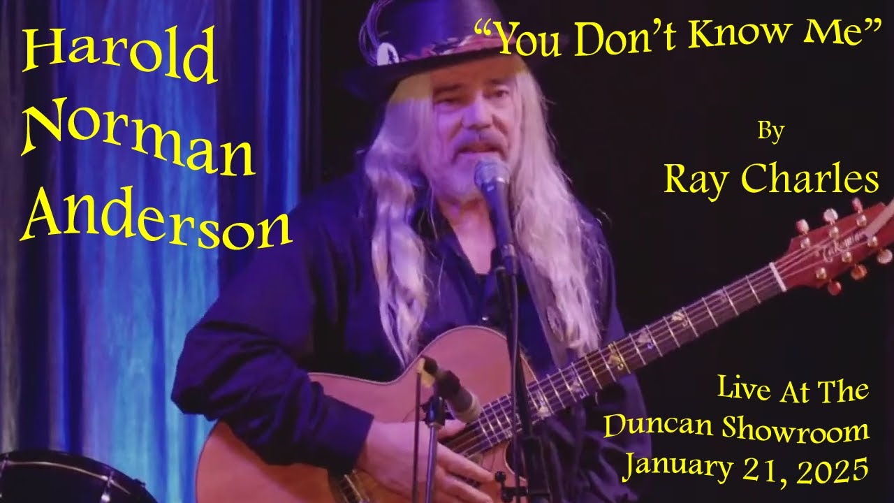 YOU DON'T KNOW ME performed by Harold Norman Anderson