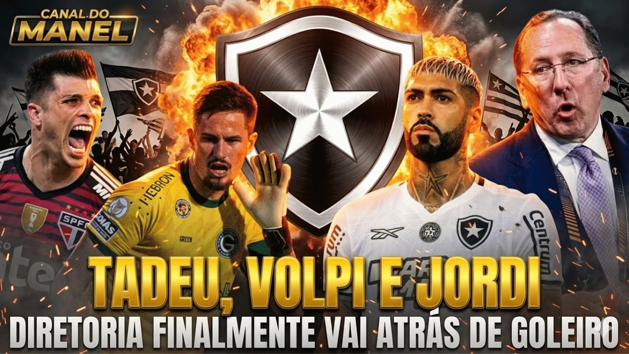🚨🚨🚨 TADEU, VOLPI E JORDI: GE VAZA LISTA DE GOLEIROS NEGOCIANDO COM O BOTAFOGO | ANSELMI VAI FICAR