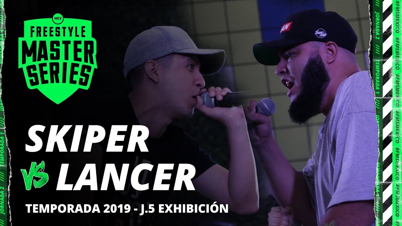 LANCER VS SKIPER Batalla de Exhibición FMS MÉXICO JORNADA 5 OFICIAL - Temporada 2019.