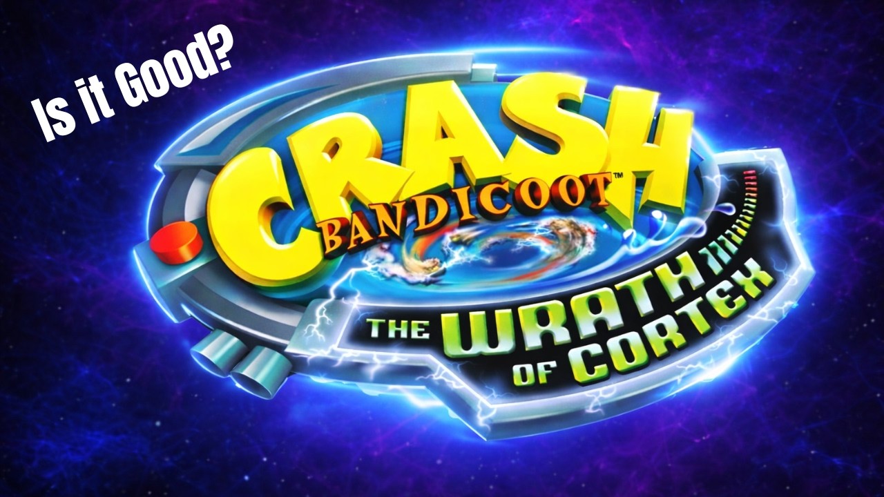 I Played & Reviewed Crash Bandicoot: The Wrath of Cortex