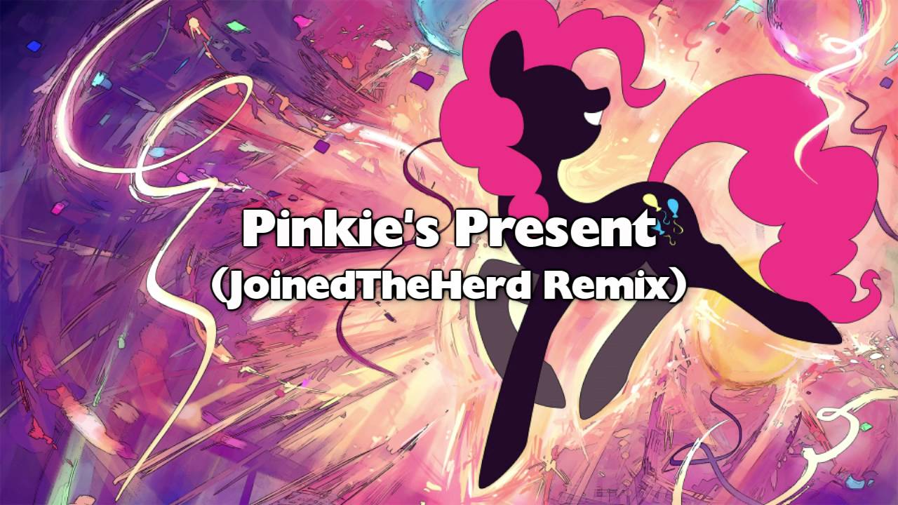 Pinkie's Present (JTH Remix)