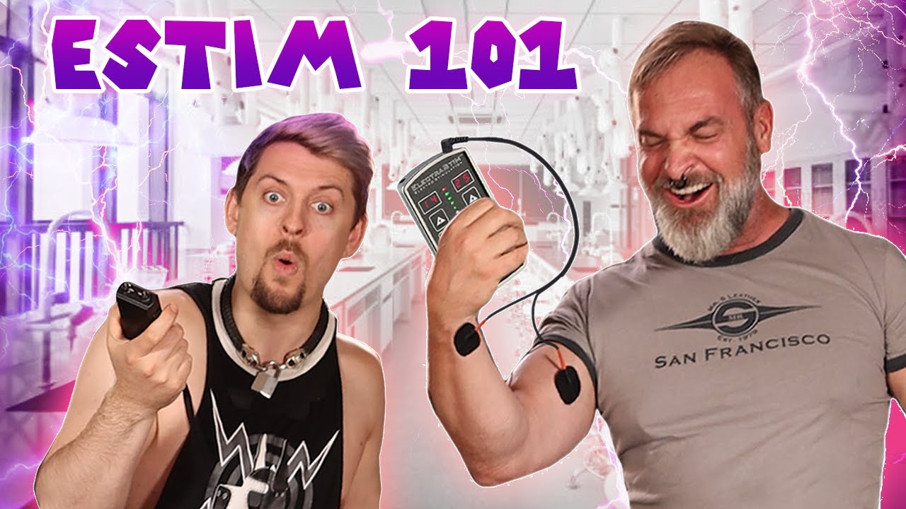 SHOCKING OURSELVES  - ESTIM 101
