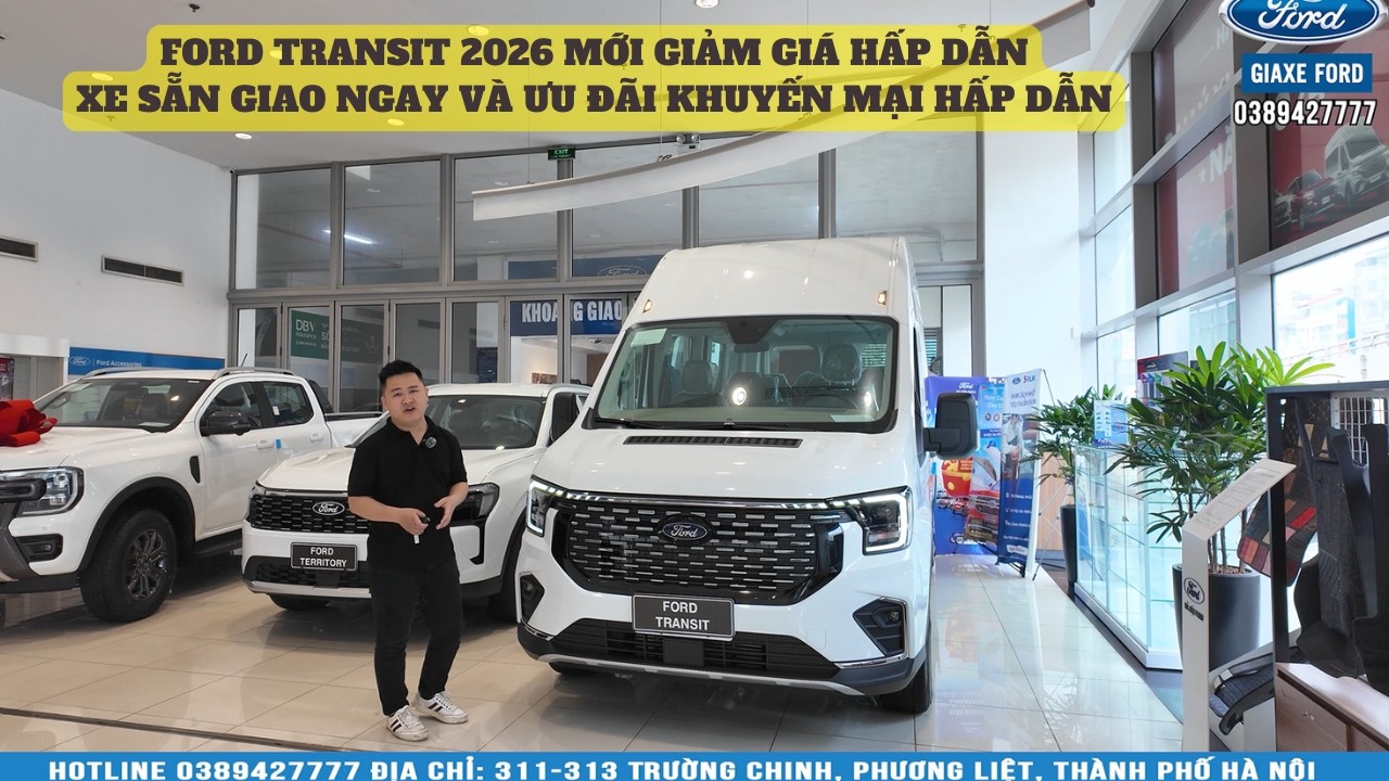 Gi&aacute; xe Ford Transit mới 2026 giảm gi&aacute; lớn| Xe sẵn giao ngay đủ m&agrave;u, Tặng tiền mặt hấp dẫn