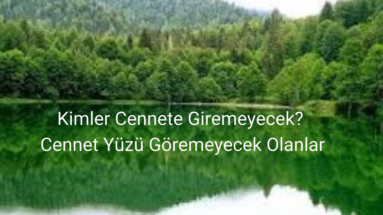 Kimler Cennete Giremeyecek, Cennet Yüzü Göremeyecek Olanlar