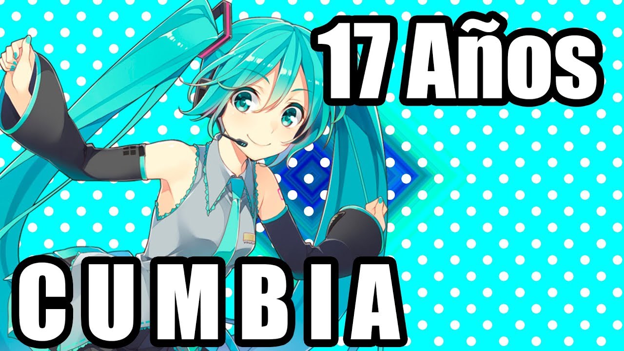 17 Años - HATSUNE MIKU