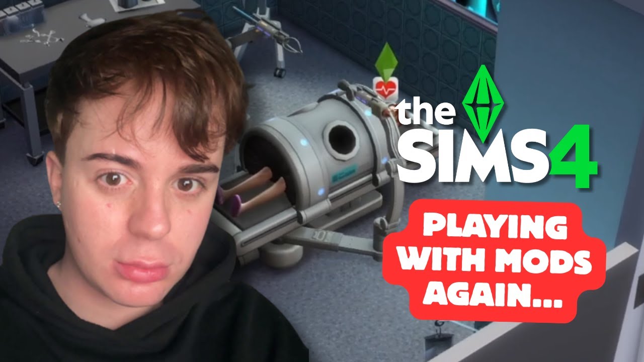 playing with mods AGAIN in The Sims 4!