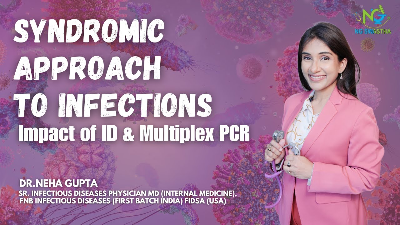 Syndromic Approach to Infections I Impact of ID & Multiplex PCR I Infections 
